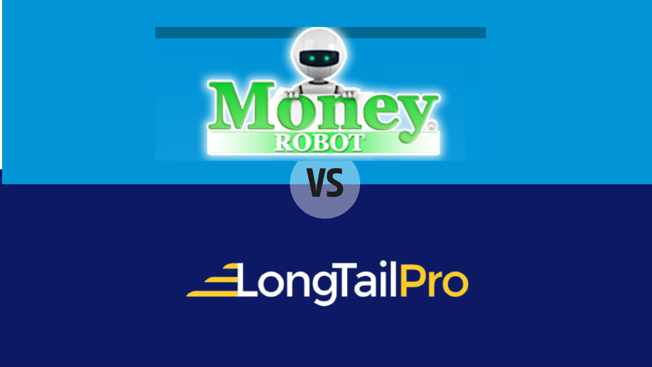 You are currently viewing Money Robot vs LongTailPro 2023 – Which is the Best SEO tools? 