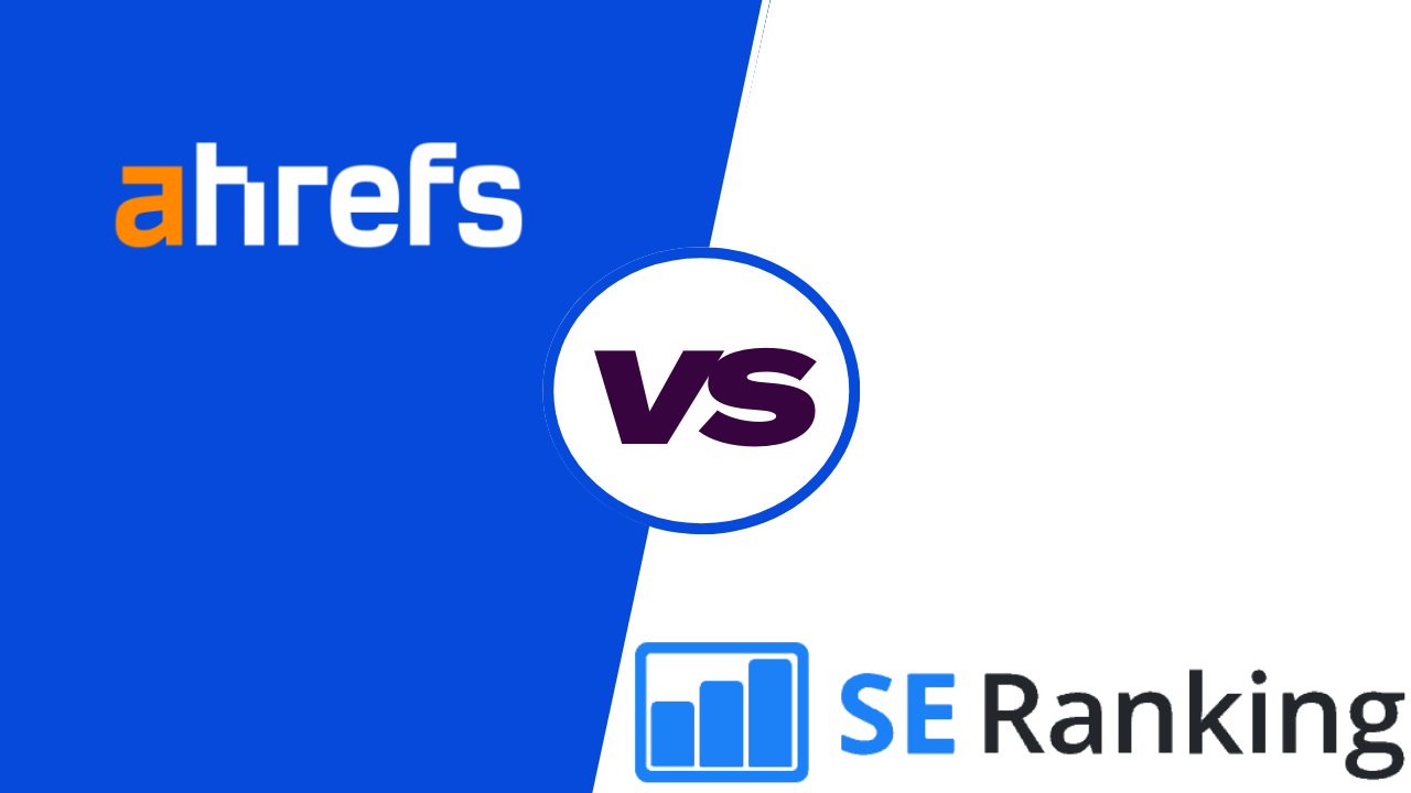 You are currently viewing Ahrefs vs SE Ranking 2023: Which SEO Suite Best Fits Your Needs?